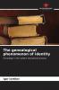 The genealogical phenomenon of identity