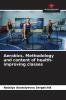 Aerobics. Methodology and content of health-improving classes
