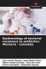 Epidemiology of bacterial resistance to antibiotics Monteria - Colombia