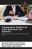 Comparative Studies on Latin American Tax Systems