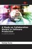 A Study on Collaboration Models in Software Production