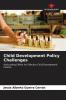 Child Development Policy Challenges