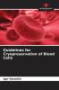 Guidelines for Cryopreservation of Blood Cells