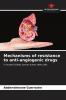 Mechanisms of resistance to anti-angiogenic drugs