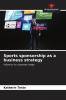 Sports sponsorship as a business strategy