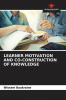 LEARNER MOTIVATION AND CO-CONSTRUCTION OF KNOWLEDGE