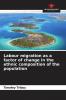 Labour migration as a factor of change in the ethnic composition of the population