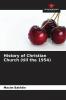 History of Christian Church (till the 1954)