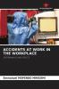 ACCIDENTS AT WORK IN THE WORKPLACE