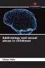 Addictology and sexual abuse in childhood