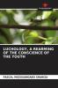 LUCHOLOGY A REARMING OF THE CONSCIENCE OF THE YOUTH