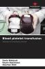 Blood platelet transfusion