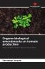 Organo-biological amendments on tomato production