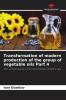 Transformation of modern production of the group of vegetable oils Part 4