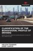 CLASSIFICATION OF THE BEHAVIOURAL PROFILE OF DRIVERS