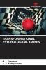 TRANSFORMATIONAL PSYCHOLOGICAL GAMES