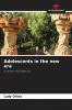 Adolescents in the new era