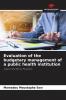 Evaluation of the budgetary management of a public health institution