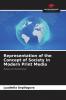 Representation of the Concept of Society in Modern Print Media