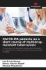 HIV/TB-MR patients on a short course of multidrug-resistant tuberculosis