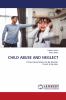 CHILD ABUSE AND NEGLECT