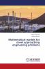 Mathematical models for novel approaching engineering problems