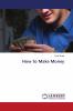 How to Make Money