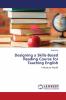 Designing a Skills-Based Reading Course for Teaching English