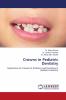 Crowns in Pediatric Dentistry