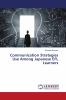 Communication Strategies Use Among Japanese EFL Learners