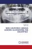 NON CAVITATED CARIOUS LESIONS: ELUCIDATING THE ENCRYPTED