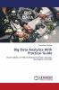Big Data Analytics With Practical Guide