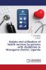 Uptake and utilization of health services by persons with disabilities in Ntungamo district Uganda