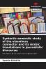 Syntactic-semantic study of the elsewhere connector and its Arabic translations in journalistic discourse: