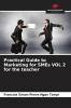 Practical Guide to Marketing for SMEs VOL 2 for the teacher