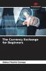 The Currency Exchange for Beginners