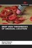 DEEP VEIN THROMBOSIS OF UNUSUAL LOCATION
