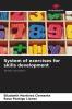 System of exercises for skills development