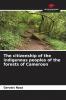 The citizenship of the indigenous peoples of the forests of Cameroon