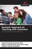 Dynamic Approach to Teaching with GeoGebra