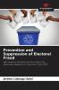Prevention and Suppression of Electoral Fraud