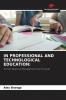 IN PROFESSIONAL AND TECHNOLOGICAL EDUCATION:
