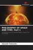 PHILOSOPHY OF SPACE AND TIME. Part 1