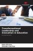 Transformational Leadership and Innovation in Education