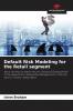 Default Risk Modeling for the Retail segment