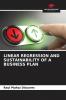 LINEAR REGRESSION AND SUSTAINABILITY OF A BUSINESS PLAN