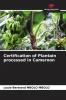 Certification of Plantain processed in Cameroon