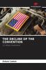 THE DECLINE OF THE CONVENTION