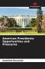 American Presidents: Opportunities and Pressures
