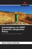 Convergence on SADC Economic Integration Policy
